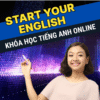 Khóa Học "Start Your English" - Tiếng Anh Cho Người Mới Bắt Đầu