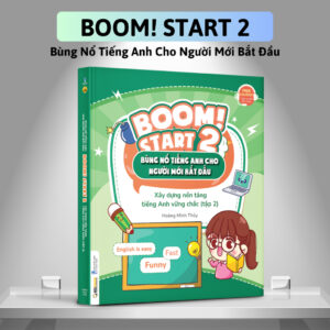 Sách "BOOM START 2" - Bùng Nổ Tiếng Anh Cho Người Mới Bắt Đầu (Tập 2)